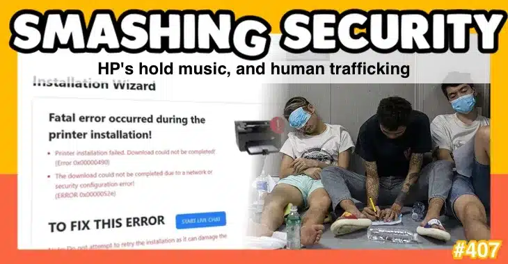 Smashing Security podcast #407: HP's hold music, and human trafficking